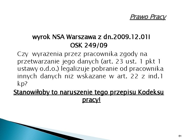 Prawo Pracy wyrok NSA Warszawa z dn. 2009. 12. 01 I OSK 249/09 Czy