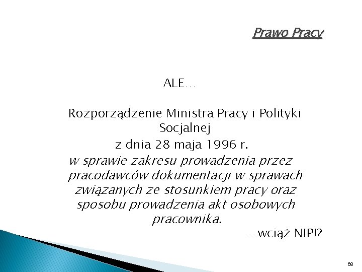 Prawo Pracy ALE… Rozporządzenie Ministra Pracy i Polityki Socjalnej z dnia 28 maja 1996