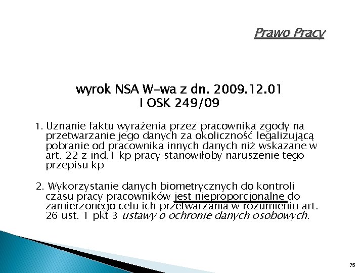 Prawo Pracy wyrok NSA W-wa z dn. 2009. 12. 01 I OSK 249/09 1.