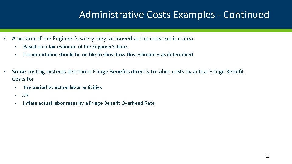 Administrative Costs Examples - Continued • A portion of the Engineer’s salary may be