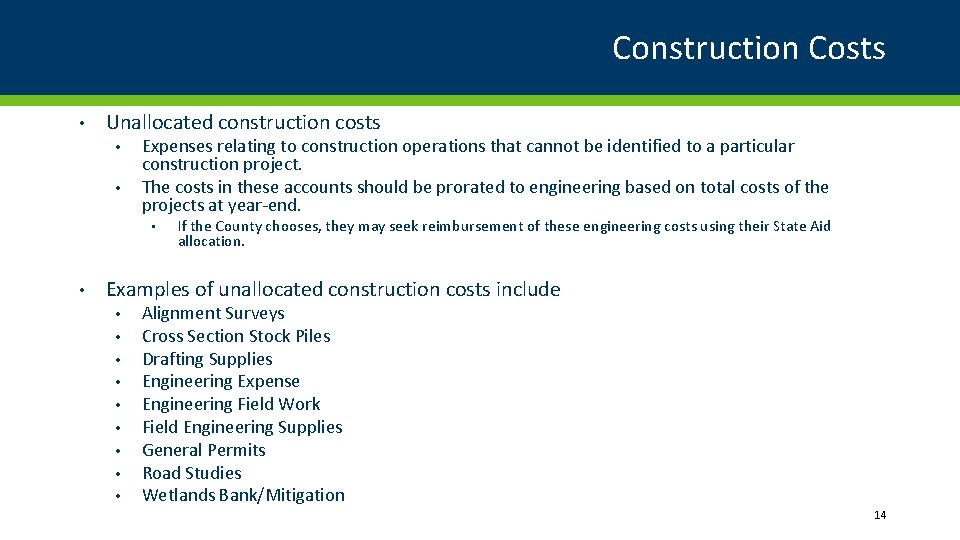 Construction Costs • Unallocated construction costs • • Expenses relating to construction operations that