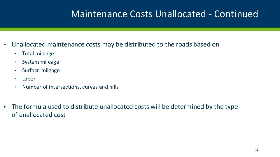 Maintenance Costs Unallocated - Continued • Unallocated maintenance costs may be distributed to the