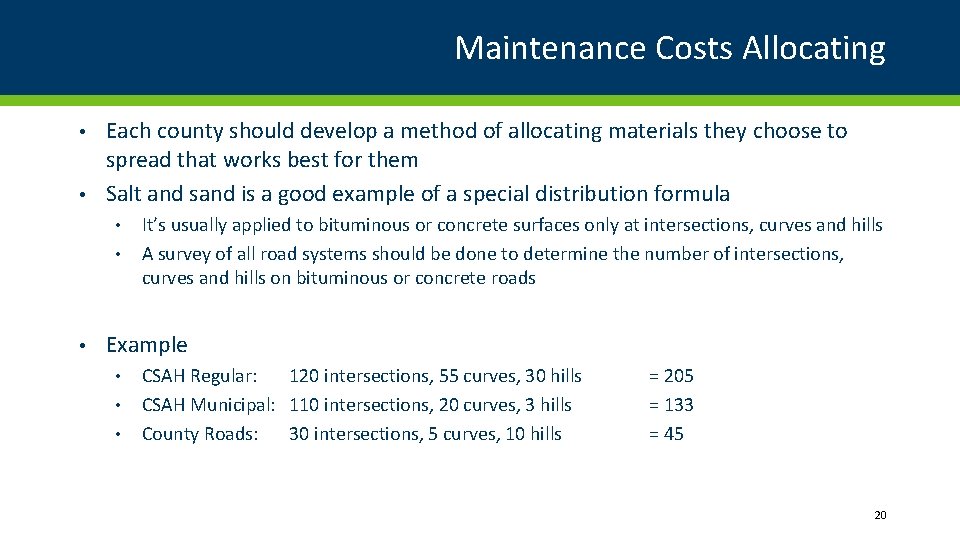 Maintenance Costs Allocating • • Each county should develop a method of allocating materials