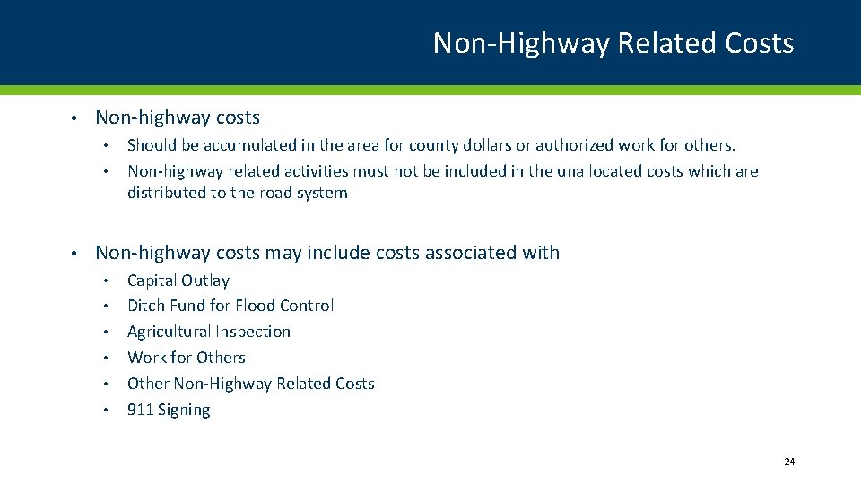 Non-Highway Related Costs • Non-highway costs • • • Should be accumulated in the