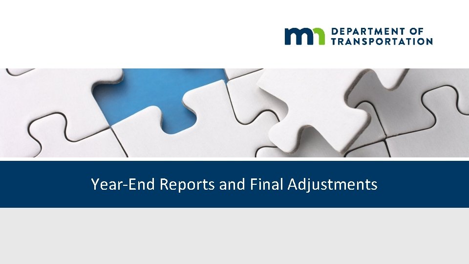 Year-End Reports and Final Adjustments 