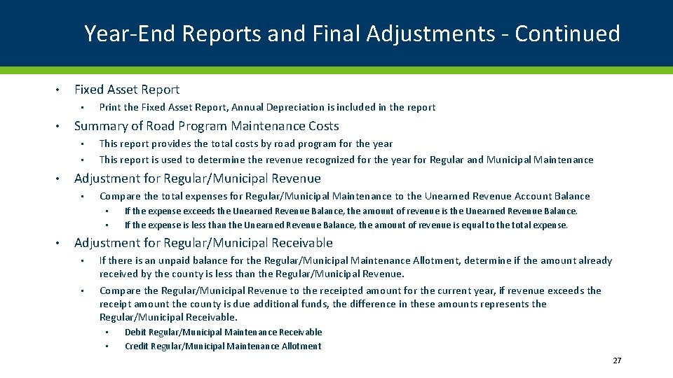 Year-End Reports and Final Adjustments - Continued • Fixed Asset Report • • Summary