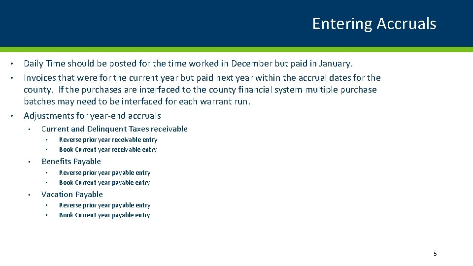 Entering Accruals • • • Daily Time should be posted for the time worked