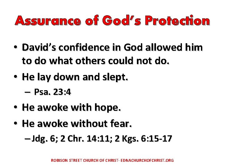 Assurance of God’s Protection • David’s confidence in God allowed him to do what