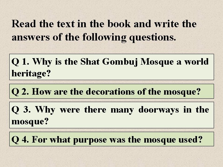 Read the text in the book and write the answers of the following questions.