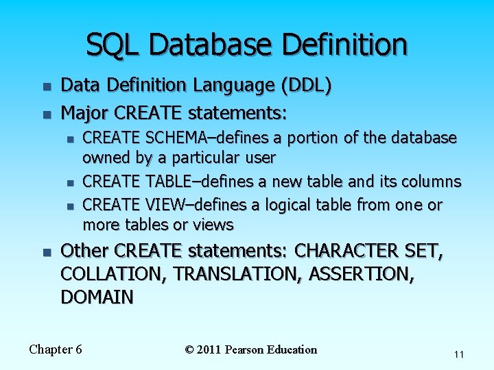 SQL Database Definition n n Data Definition Language (DDL) Major CREATE statements: n n