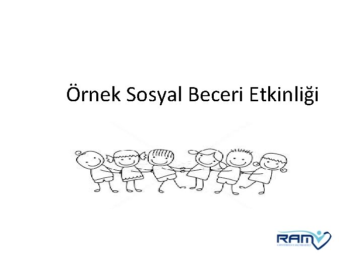 Örnek Sosyal Beceri Etkinliği 