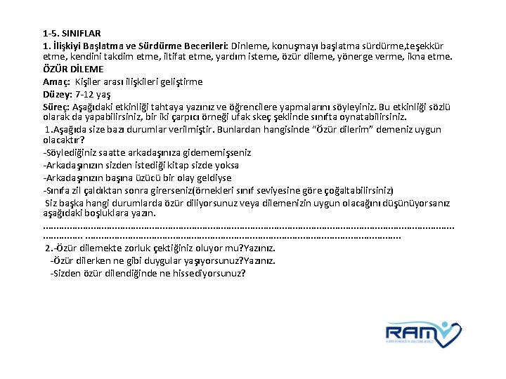 1 -5. SINIFLAR 1. İlişkiyi Başlatma ve Sürdürme Becerileri: Dinleme, konuşmayı başlatma sürdürme, teşekkür