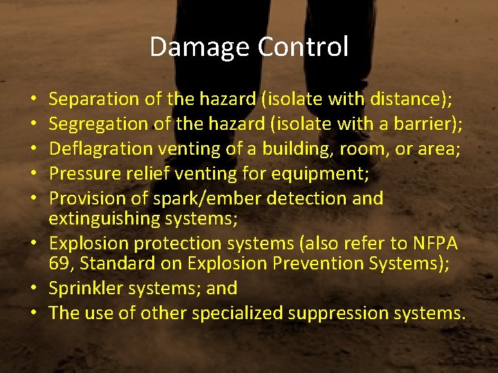 Damage Control Separation of the hazard (isolate with distance); Segregation of the hazard (isolate