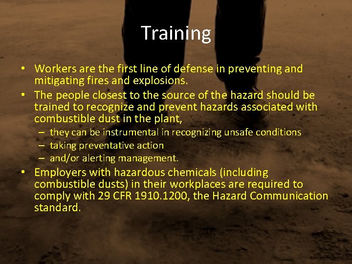 Training • Workers are the first line of defense in preventing and mitigating fires
