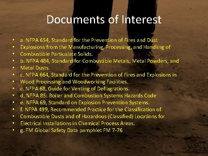 Documents of Interest • • • • a. NFPA 654, Standard for the Prevention