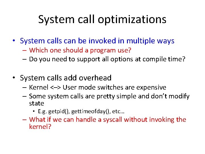 System call optimizations • System calls can be invoked in multiple ways – Which System call optimizations • System calls can be invoked in multiple ways – Which