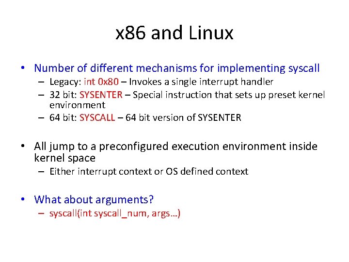 x 86 and Linux • Number of different mechanisms for implementing syscall – Legacy: x 86 and Linux • Number of different mechanisms for implementing syscall – Legacy: