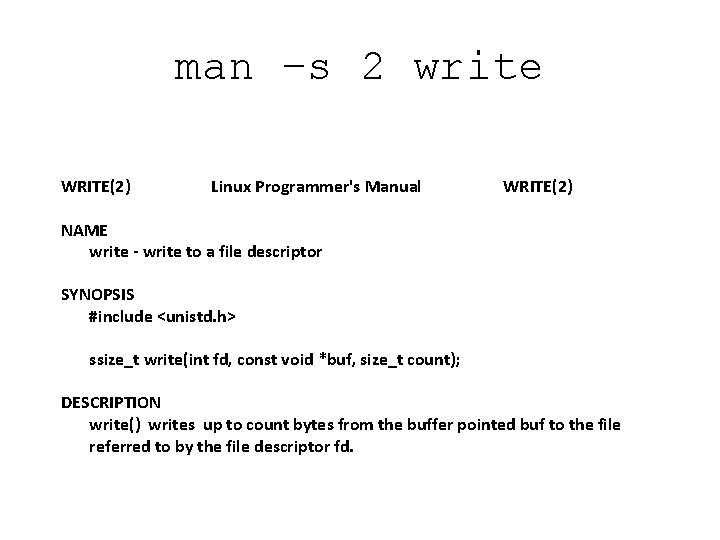 man –s 2 write WRITE(2) Linux Programmer's Manual WRITE(2) NAME write - write to man –s 2 write WRITE(2) Linux Programmer's Manual WRITE(2) NAME write - write to