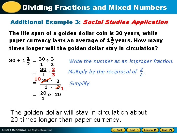 Dividing Fractions and Mixed Numbers Additional Example 3: Social Studies Application The life span