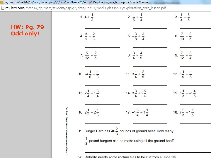 Dividing Fractions and Mixed Numbers HW: Pg. 79 Odd only! 
