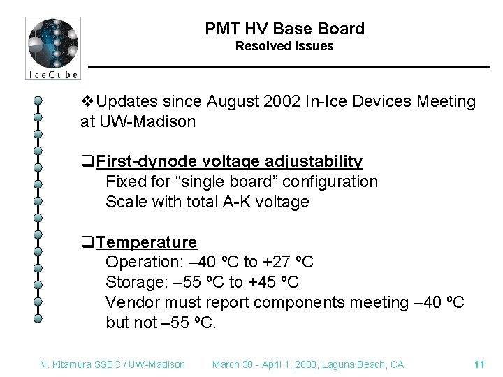 PMT HV Base Board Resolved issues v. Updates since August 2002 In-Ice Devices Meeting