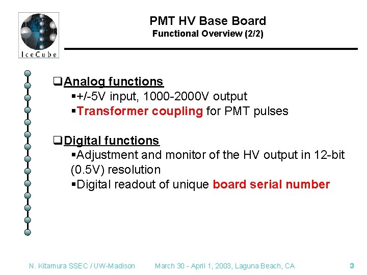 PMT HV Base Board Functional Overview (2/2) q. Analog functions §+/-5 V input, 1000