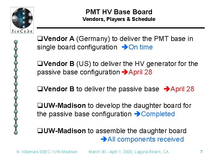 PMT HV Base Board Vendors, Players & Schedule q. Vendor A (Germany) to deliver