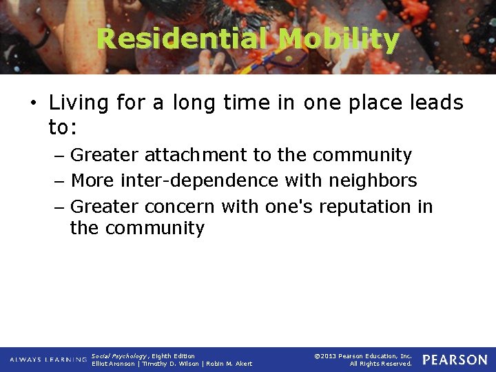 Residential Mobility • Living for a long time in one place leads to: –