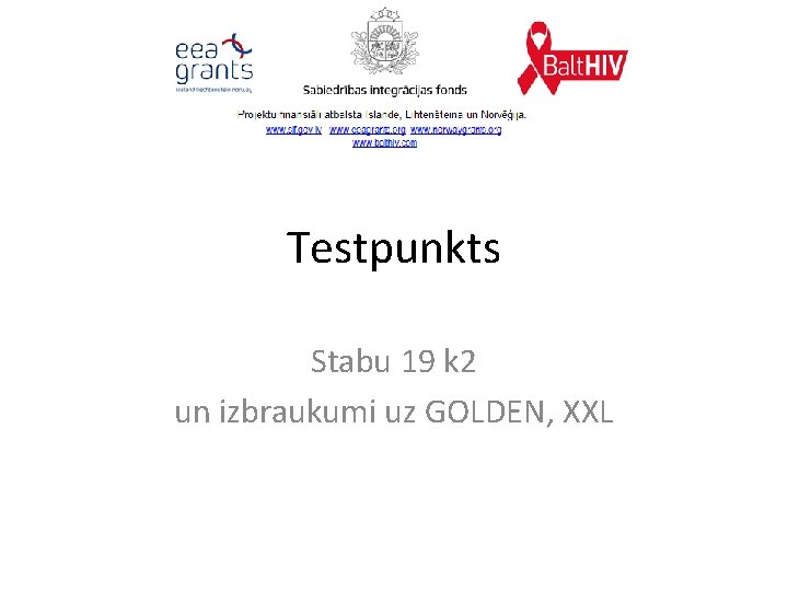 Testpunkts Stabu 19 k 2 un izbraukumi uz GOLDEN, XXL 