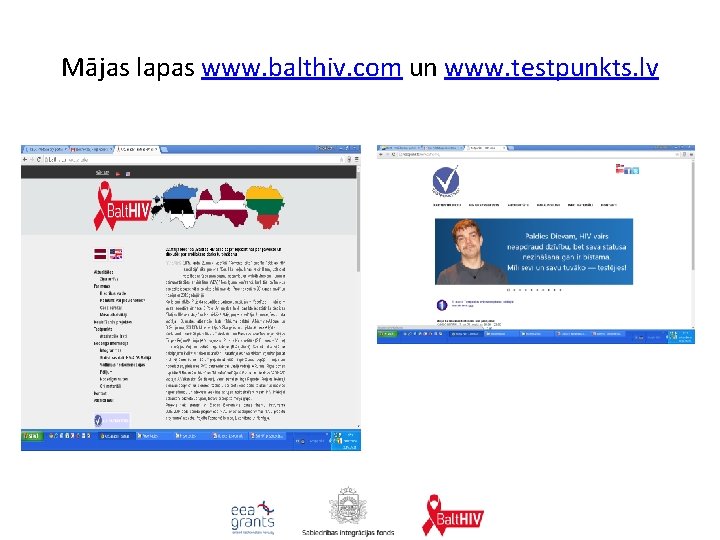 Mājas lapas www. balthiv. com un www. testpunkts. lv 