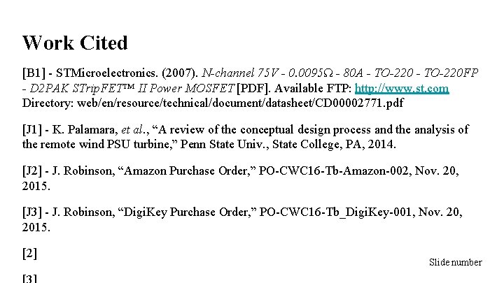 Work Cited [B 1] - STMicroelectronics. (2007). N-channel 75 V - 0. 0095Ω -