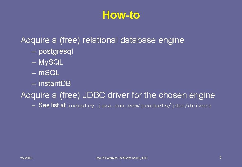 How-to Acquire a (free) relational database engine – – postgresql My. SQL m. SQL