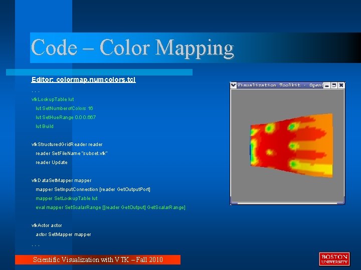 Code – Color Mapping Editor: colormap. numcolors. tcl. . . vtk. Lookup. Table lut