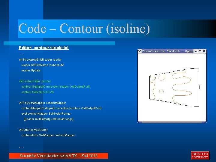 Code – Contour (isoline) Editor: contour. single. tcl. . . vtk. Structured. Grid. Reader
