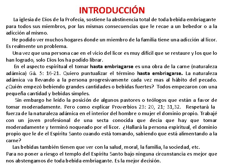 INTRODUCCIÓN La iglesia de Dios de la Profecía, sostiene la abstinencia total de toda
