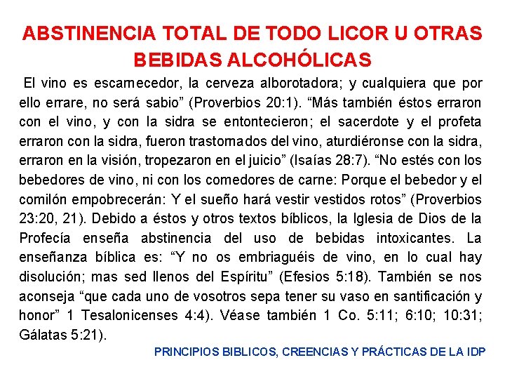ABSTINENCIA TOTAL DE TODO LICOR U OTRAS BEBIDAS ALCOHÓLICAS El vino es escarnecedor, la