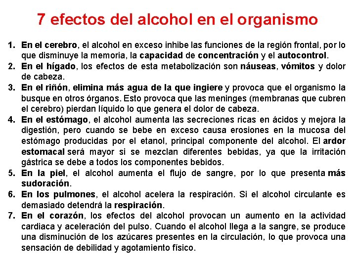 7 efectos del alcohol en el organismo 1. En el cerebro, el alcohol en