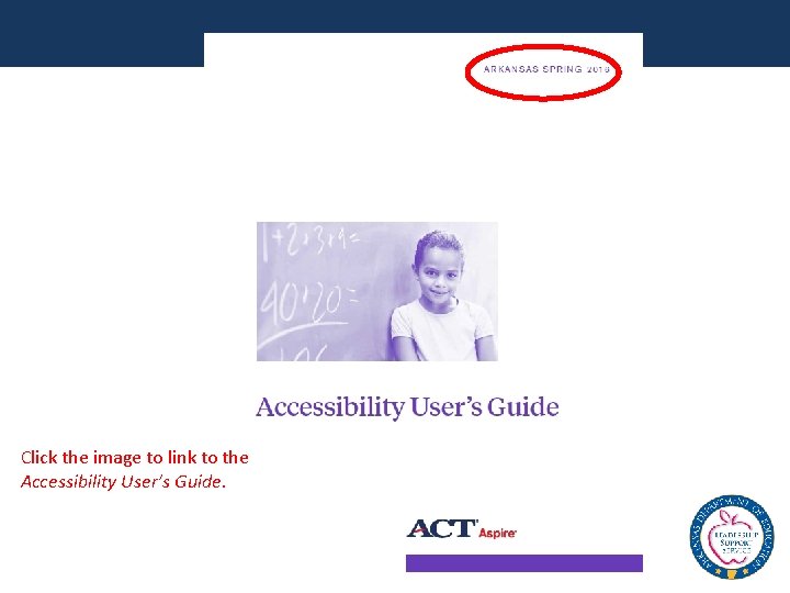 Click the image to link to the Accessibility User’s Guide. 