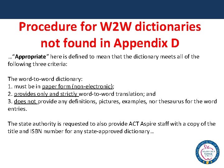 Procedure for W 2 W dictionaries not found in Appendix D …“Appropriate” here is