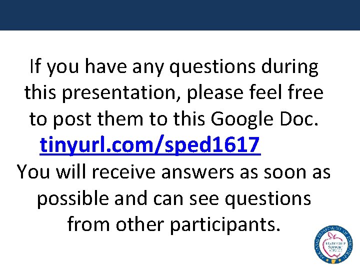 If you have any questions during this presentation, please feel free to post them