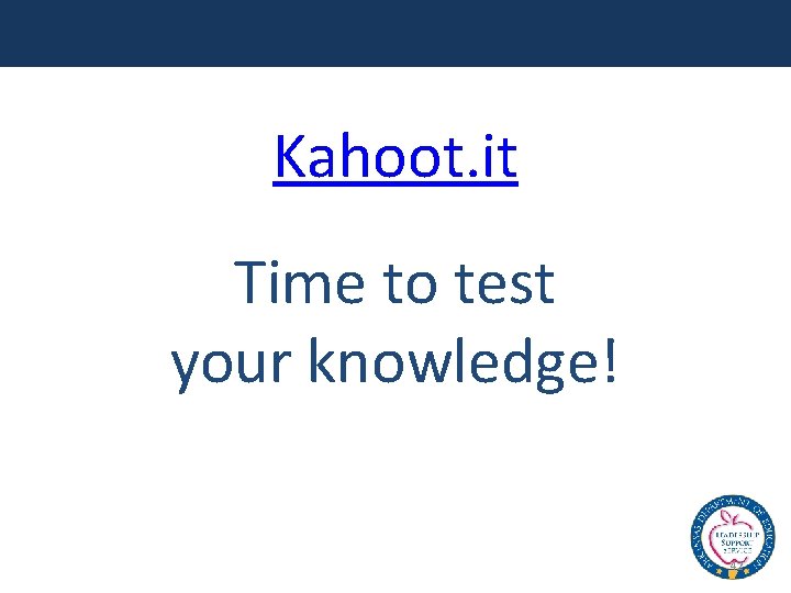 Kahoot. it Time to test your knowledge! 42 