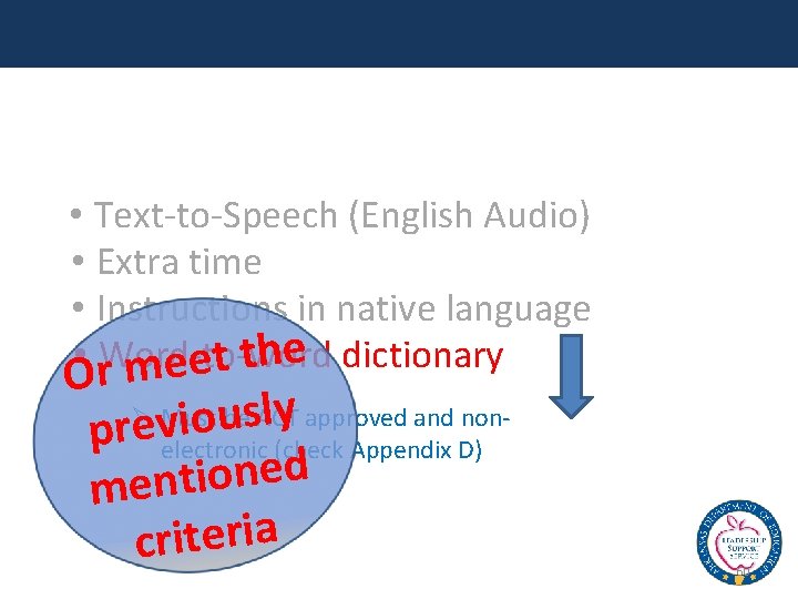  • Text-to-Speech (English Audio) • Extra time • Instructions in native language e