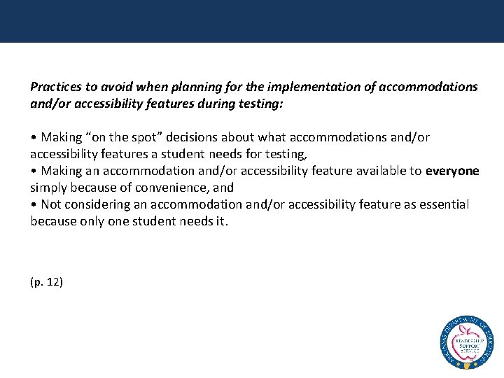 Practices to avoid when planning for the implementation of accommodations and/or accessibility features during