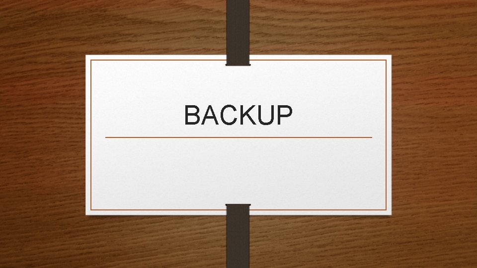 BACKUP 