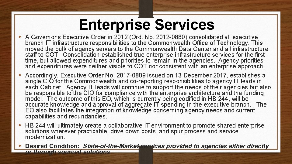 Enterprise Services • A Governor’s Executive Order in 2012 (Ord. No. 2012 -0880) consolidated