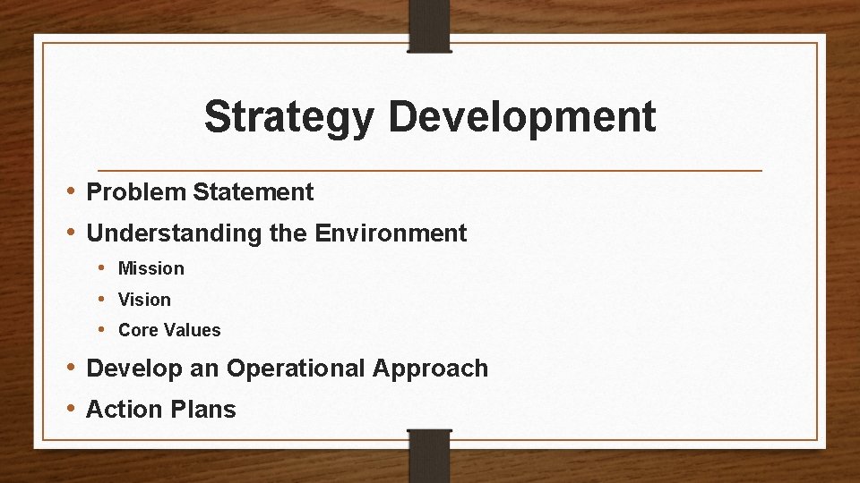 Strategy Development • Problem Statement • Understanding the Environment • Mission • Vision •