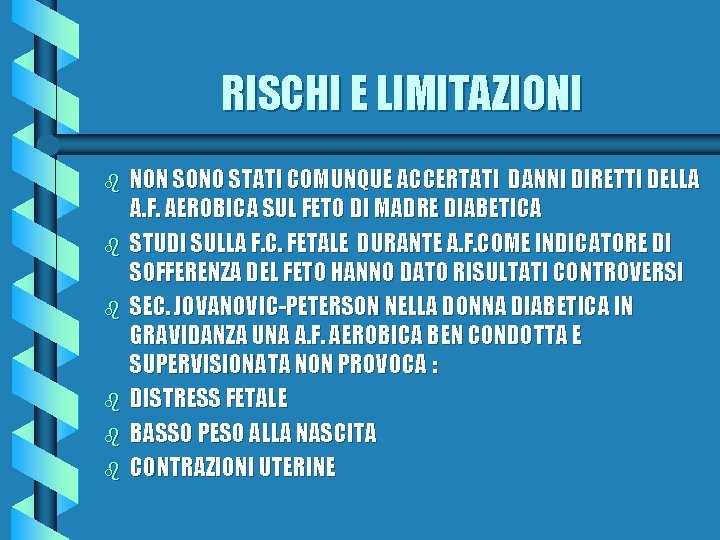 RISCHI E LIMITAZIONI b b b NON SONO STATI COMUNQUE ACCERTATI DANNI DIRETTI DELLA