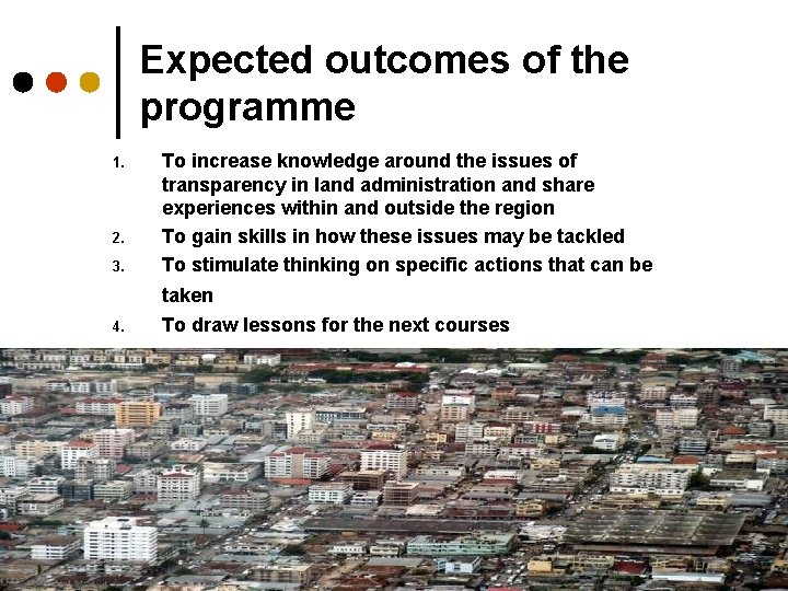 Expected outcomes of the programme 1. 2. 3. To increase knowledge around the issues