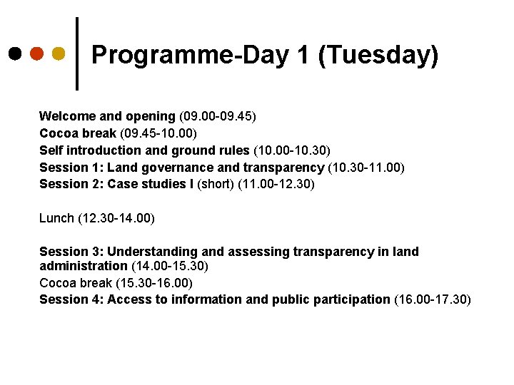 Programme-Day 1 (Tuesday) Welcome and opening (09. 00 -09. 45) Cocoa break (09. 45