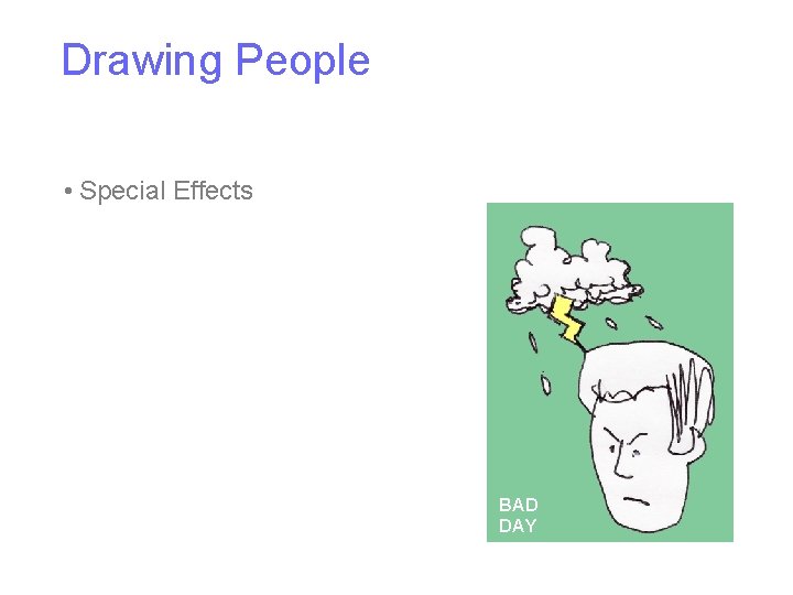 Drawing People • Special Effects BAD DAY 